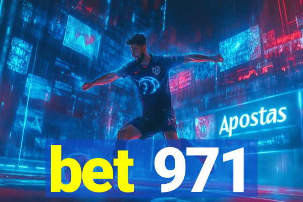 bet 971